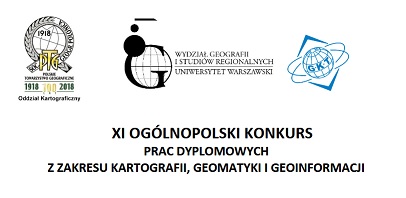 XI Ogólnopolski Konkurs Prac Dyplomowych z Zakresu Kartografii, Geomatyki i Geoinformacji 