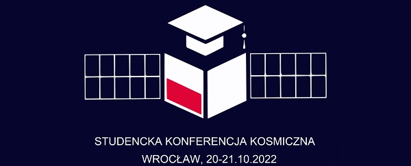 Studencka Konferencja Kosmiczna Wrocław 2022