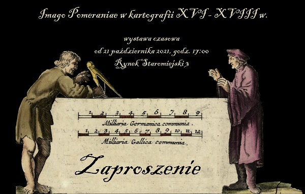 Wystawa Imago Pomeraniae w kartografii XVI-XVIII wieku w stargardzkim muzeum